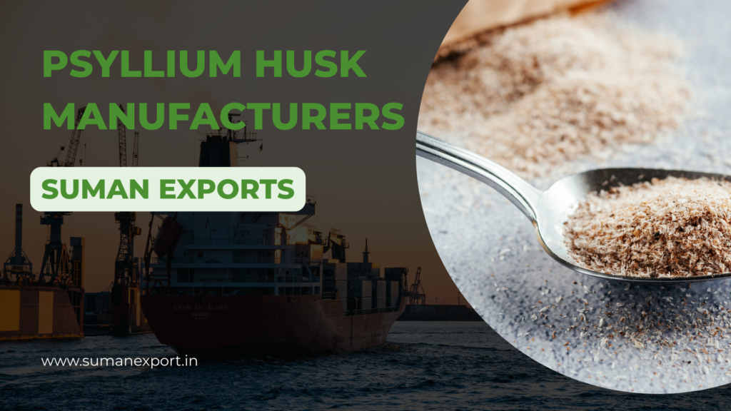 Psyllium Husk Manufacturers in India – Suman Exports