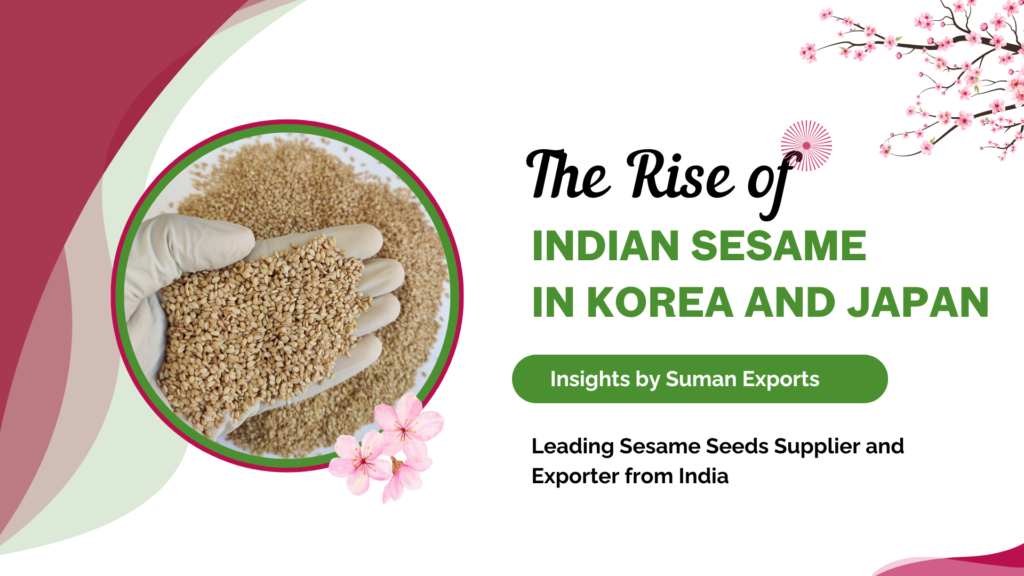 The Rise of Indian Sesame in Korean & Japanese Markets